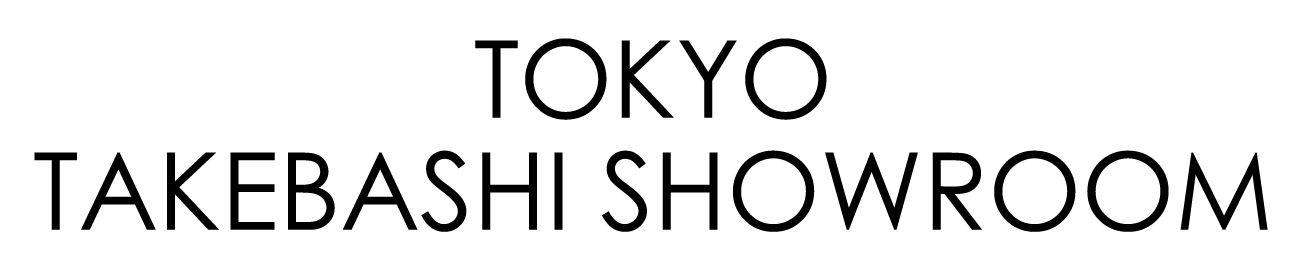 TOKYO TAKEBASHI SHOWROOM